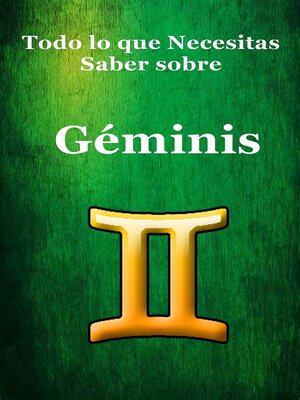cover image of Todo lo que Necesitas Saber sobre Géminis